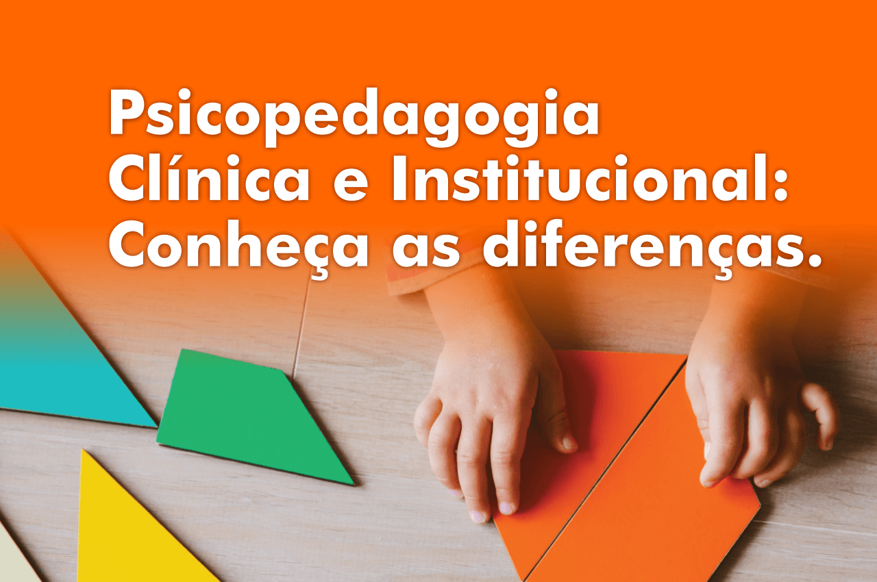 O QUE É PSICOPEDAGOGIA? 